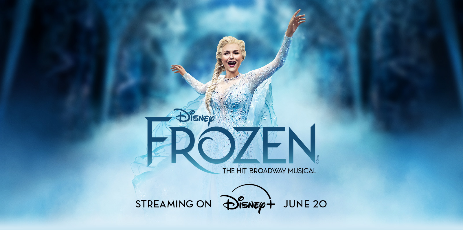 Disney FROZEN | The Hit Broadway Musical - Streaming on Disney+ June 20